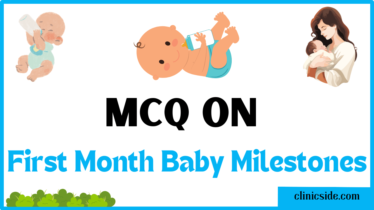 MCQ on Baby's Growth and Development - 1 Month Old