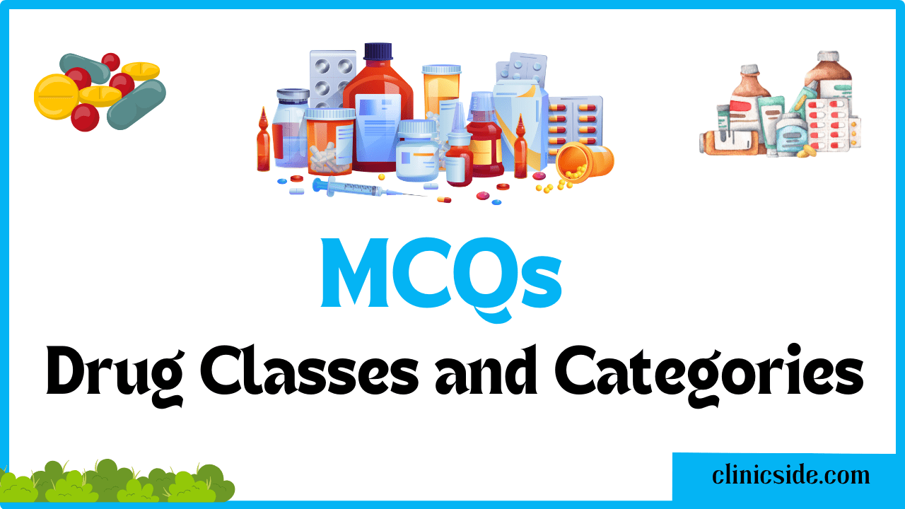 MCQ on Drug Classes and Categories