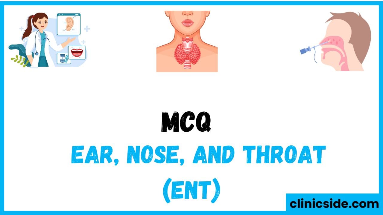 Key Mcqs On Ear Nose And Throat Ent Clinical Insights And Practice