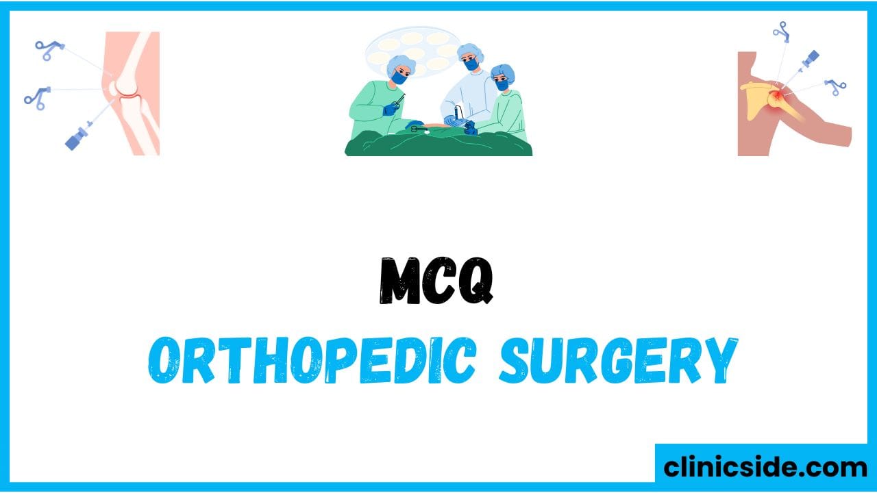 Orthopedic Surgery: 10 Essential MCQs for Exam Preparation