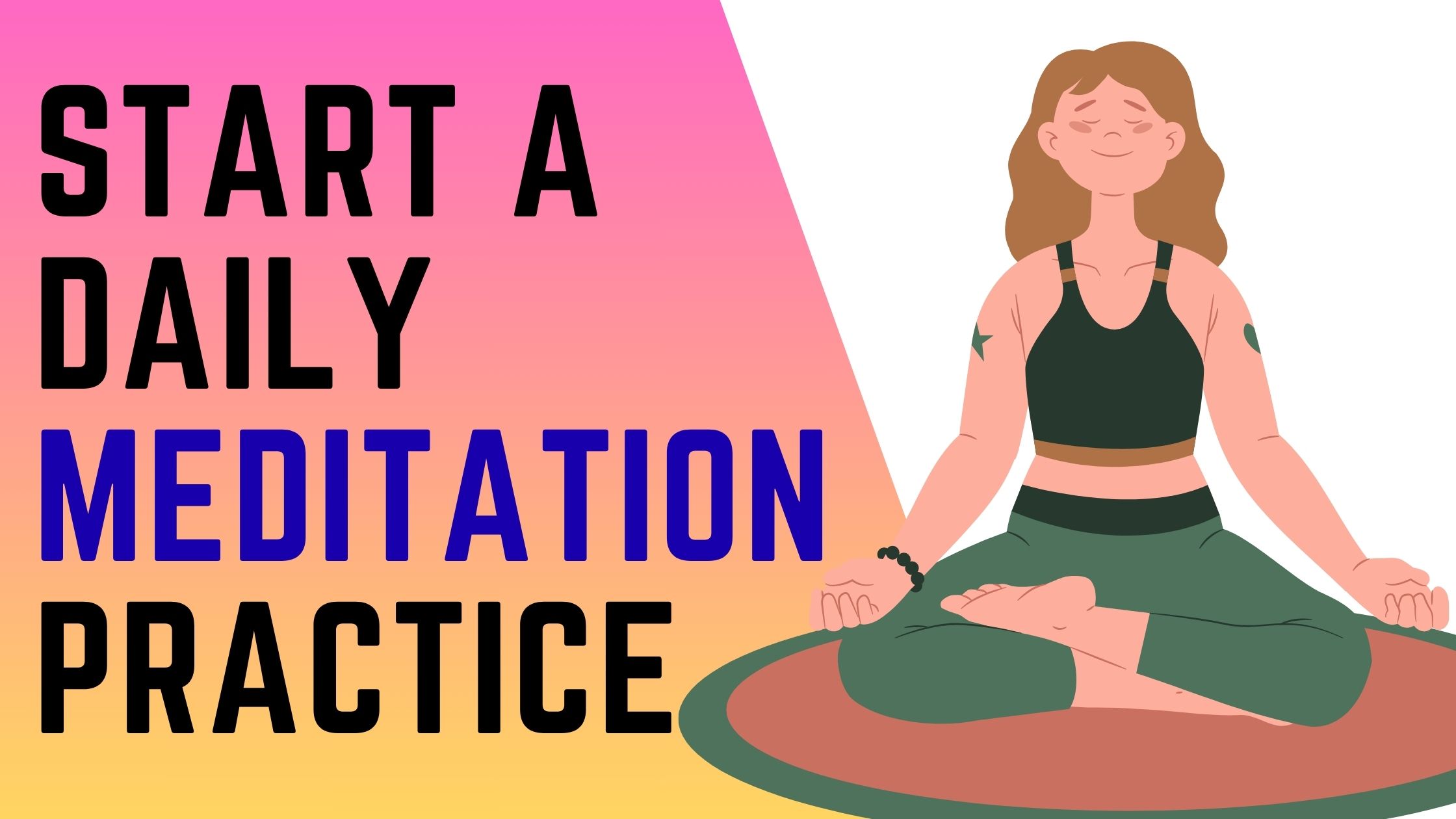 Start a Daily Meditation Practice
