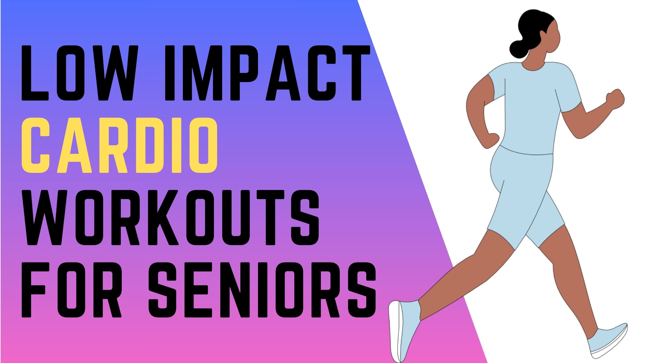 Low Impact Cardio Workouts for Seniors