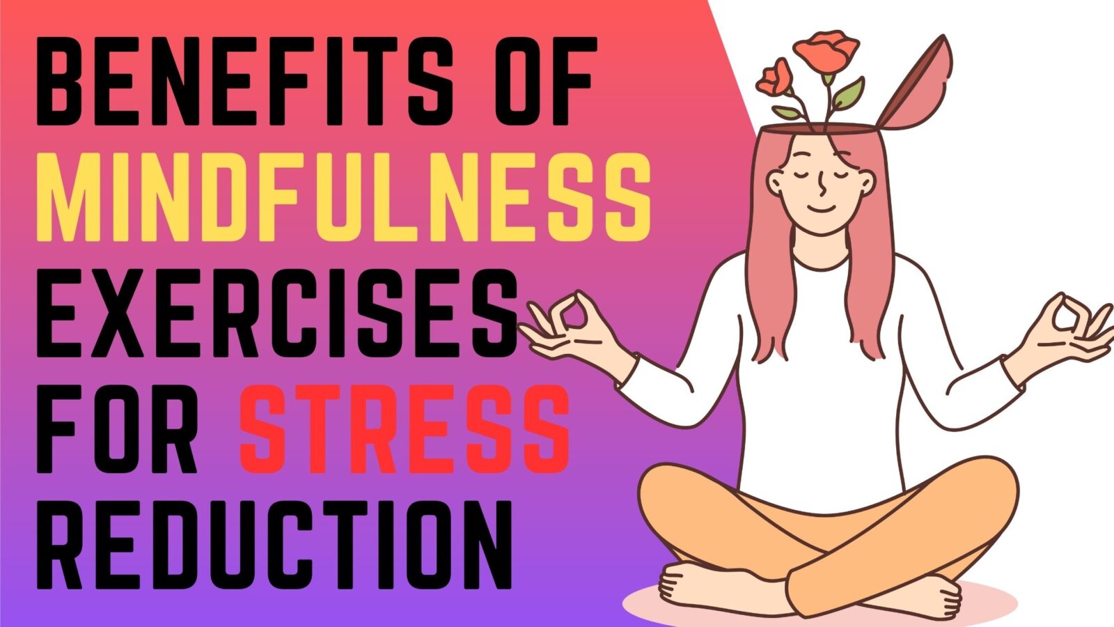 Benefits of Mindfulness Exercises for Stress Reduction