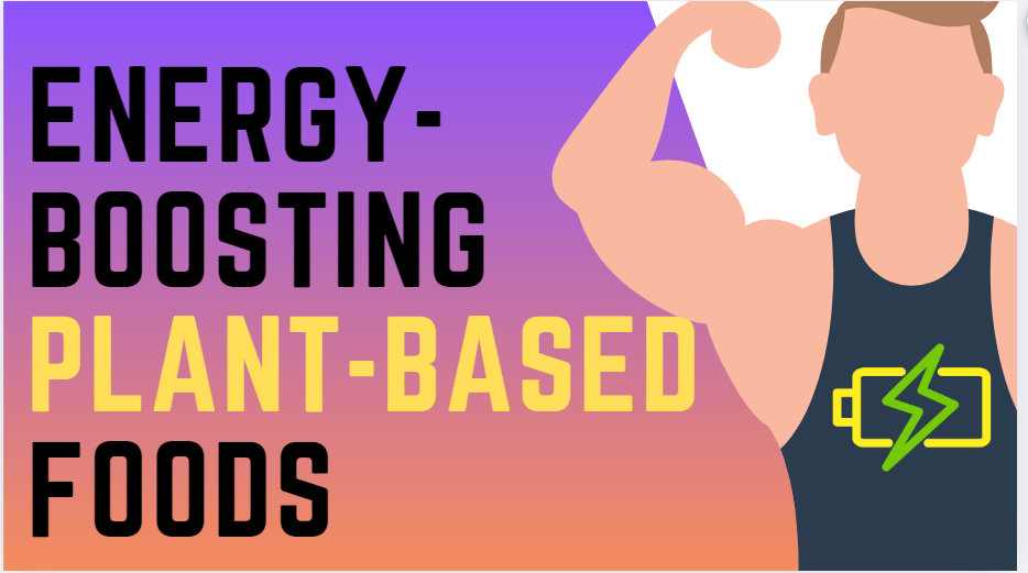 energy-boosting plant-based foods