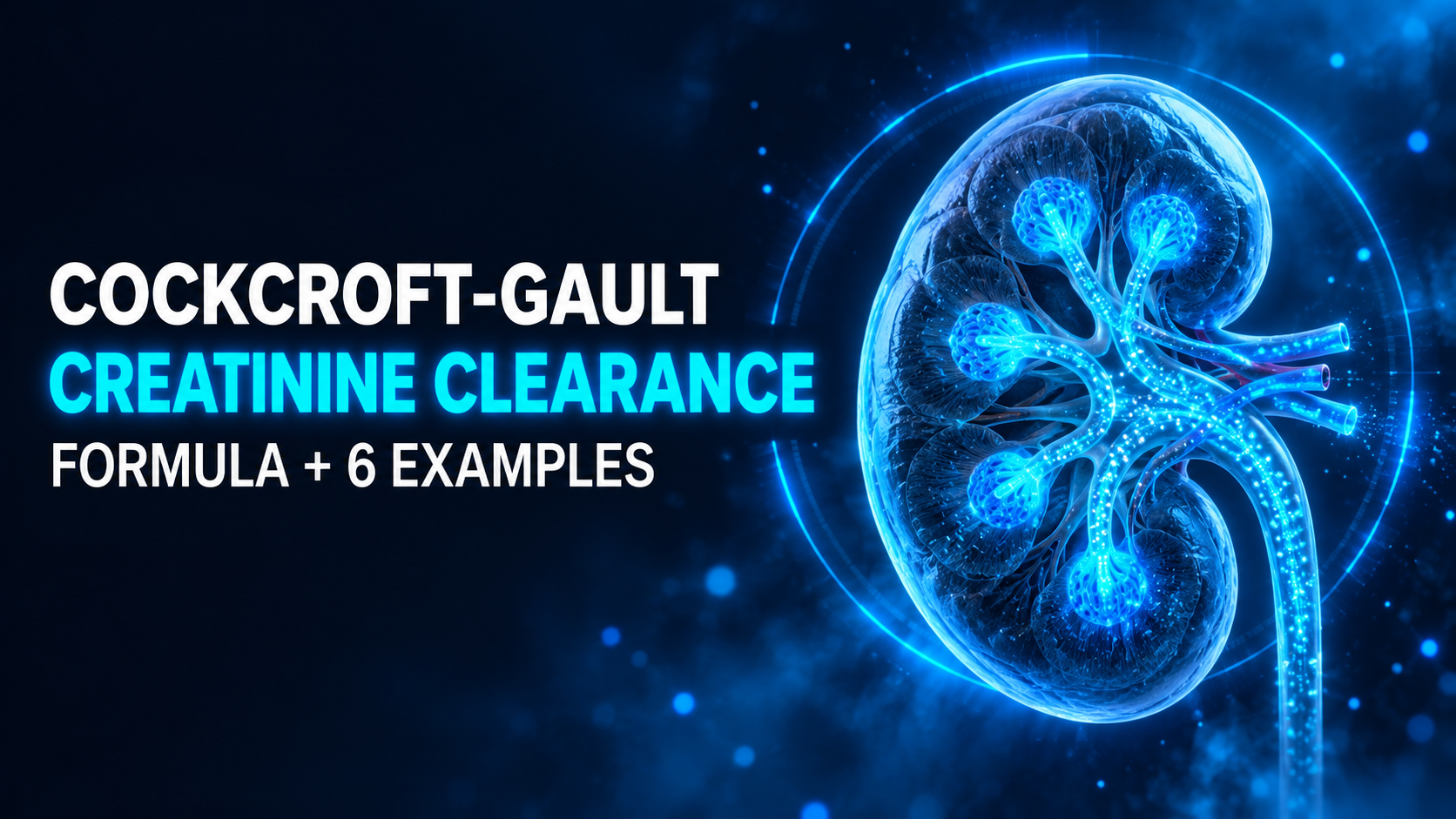 Cockcroft-Gault formula thumbnail showing a glowing electric blue kidney and creatinine clearance calculation on a dark navy background